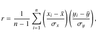 \begin{displaymath}
r=\frac{1}{n-1}\sum_{i=1}^n\left (\frac{x_i-\bar{x}}{\sigma_{x}}\right ) \left (\frac{y_i-\bar{y}}{\sigma_{y}}\right ),
\end{displaymath}