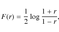 \begin{displaymath}
F(r)=\frac{1}{2}\log\frac{1+r}{1-r},
\end{displaymath}