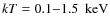 $kT = 0.1{-}1.5 \rm ~~keV$