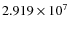 $2.919 \times 10^7$