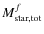 $M_{\rm star,tot}^{f}$