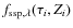 $f_{\rm ssp,\lambda}(\tau_{i},Z_{i})$