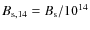 $B_{\rm s,14}=B_{\rm s}/10^{14}$