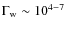 $\Gamma_{\rm w}\sim10^{4-7}$