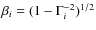 $\beta_i=(1-\Gamma_i^{-2})^{1/2}$