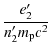 $\displaystyle \frac{e'_2}{n'_2m_{\rm p}c^2}$