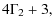 $\displaystyle 4\Gamma_2+3,$
