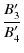 $\displaystyle {B'_3\over B'_4}$