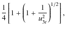 $\displaystyle {1\over4}\left[{1+\left(1+{1\over
u_{3t}^2}\right)^{1/2}}\right],$