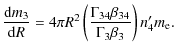 $\displaystyle \frac{{\rm d}m_3}{{\rm d}R}=4\pi
R^2\left(\frac{\Gamma_{34}\beta_{34}}{\Gamma_3\beta_3}\right)n'_4m_{\rm e}.$