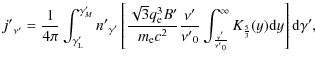 $\displaystyle {j'}_{\nu'}=\frac{1}{4\pi}\int_{\gamma'_{\rm L}}^{\gamma'_M}
{n'}...
...t_{\nu^{'}\over{\nu'}_0}^{\infty}K_{5\over3}(y){\rm d}y\right]{\rm d}{\gamma'},$