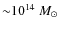 ${\sim}10^{14}~M_{\odot}$
