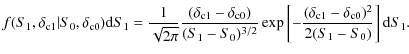 $\displaystyle %
f(S_1,\delta_{\rm c1}\vert S_0,\delta_{\rm c0}){\rm d}S_1 =\fra...
...eft[-\frac{(\delta_{\rm c1}-\delta_{\rm c0})^2}{2(S_1-S_0)} \right] {\rm d}S_1.$