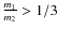$\frac{m_1}{m_2}>1/3$