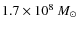 $1.7\times10^8~M_{\odot}$