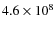 $4.6\times 10^8$