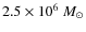$2.5\times10^6~M_{\odot}$