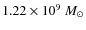 $1.22 \times10^9~M_{\odot}$