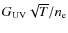 $G_{\rm UV} \sqrt{T} / n_{\rm e}$
