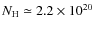 $N_{\rm H} \simeq 2.2 \times 10^{20}$