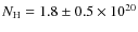 $N_{\rm H} = 1.8 \pm 0.5 \times 10^{20}$