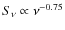 $S_{\nu} \propto \nu^{-0.75}$