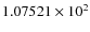 $1.07521
\times 10^{2}$