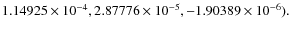 $1.14925 \times 10^{-4}, 2.87776 \times 10^{-5}, -1.90389 \times 10^{-6}).$