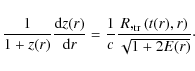 \begin{displaymath}\frac{1}{1+z(r)} \frac{{\rm d}z(r)}{{\rm d}r} = \frac{1}{c}
\frac{R,_{\rm tr}(t(r),r)}{\sqrt{1 + 2E(r)}}\cdot
\end{displaymath}