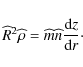 \begin{displaymath}\widehat{R}^2 \widehat{\rho} = \widehat{m} \widehat{n} \frac {{\rm d} {z}} {{\rm d} {r}}\cdot
\end{displaymath}