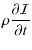 $\displaystyle \rho \frac{\partial \mathcal I}{\partial t}$