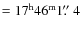 $=17^{\rm h} 46^{\rm m} 1\hbox{$.\!\!^{\prime\prime}$ }4$
