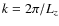 $k=2\pi /L_z$