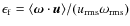 $\epsilon_{\rm f}=\langle \bm\omega\cdot\bm{u} \rangle/(u_{\rm rms}\omega_{\rm rms})$