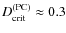 $D_{\rm
crit}^{\rm (PC)}\approx0.3$