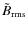 $\tilde B_{\rm rms}$