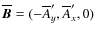 $\overline{\bm{B}}=(-\overline{A}_y',\overline{A}_x',0)$