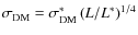 $\sigma_{\rm DM}=\sigma_{\rm DM}^*\left( L/L^*\right)^{1/4}$