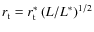 $r_{\rm t}=r_{\rm t}^*\left(L/L^*\right)^{1/2}$