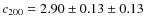 $c_{200}= 2.90 \pm 0.13 \pm0.13$