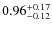 $0.96_{\rm -0.12}^{+0.17}$
