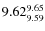 $9.62^{\rm 9.65}_{9.59}$