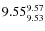 $9.55^{\rm 9.57}_{9.53}$