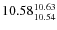 $10.58^{\rm 10.63}_{10.54}$