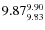 $9.87^{\rm 9.90}_{9.83}$