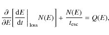 \begin{displaymath}\frac{\partial}{\partial E}\biggl[\frac{{\rm d}E}{{\rm d}t}{\...
...owvert}_{\rm loss}N(E)\biggr]+\frac{N(E)}{t_{\rm esc}} = Q(E),
\end{displaymath}