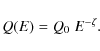 \begin{displaymath}Q(E)=Q_{0}~E^{-\zeta}.
\end{displaymath}