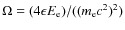 $\Omega = (4\epsilon E_{\rm e})/((m_{\rm e}c^{2})^{2})$