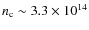 $n_{\rm c} \sim 3.3\times 10^{14}$