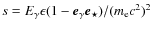$s=E_{\gamma}\epsilon (1-\vec{e}_{\gamma}\vec{e}_{\star})/(m_{\rm e}c^2)^2$